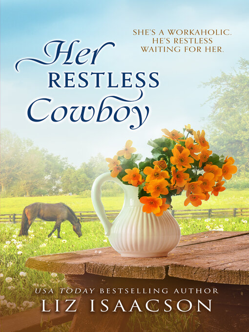 Title details for Her Restless Cowboy by Liz Isaacson - Available
